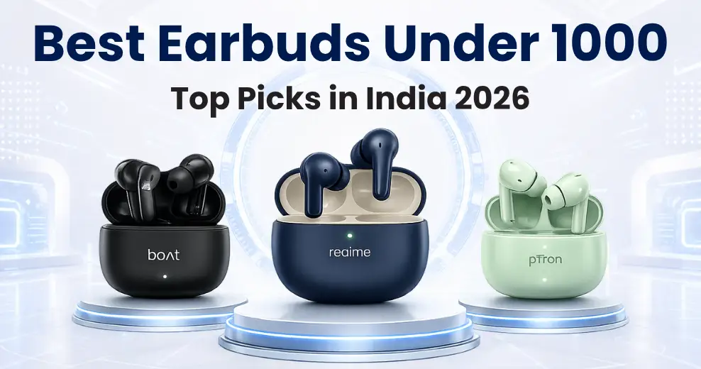 Best Earbuds Under 1000 in India (2026)