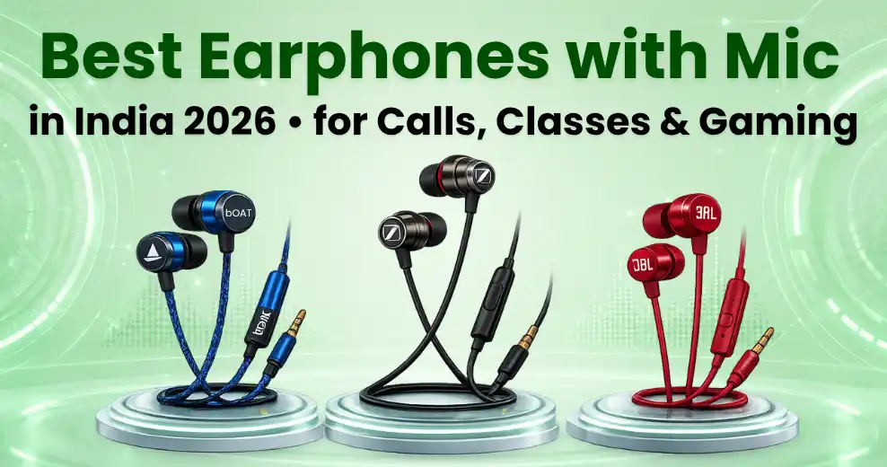 Best Earphones with Mic in India 2026 for Calls & Gaming