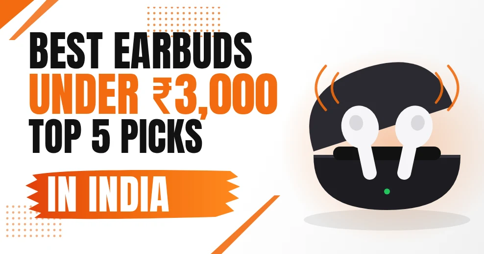Best Earbuds Under 3000 in India (October 2026)