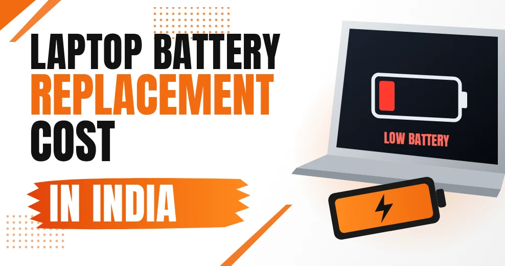 Laptop Battery Replacement Cost in India (2026): Brand-Wise Price List