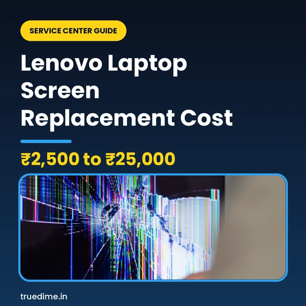 Lenovo Laptop Screen Replacement Cost in India (2026)